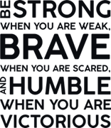 Be strong when you are weak