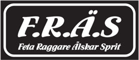 f.r.ä.s feta raggare älskar sprit