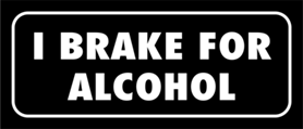 Skämtdekal I brake for alcohol