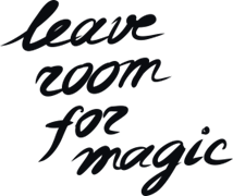 Leave room for magic