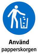 Använd
papperskorgen