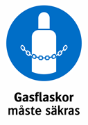 Gasflaskor 
måste säkras 
