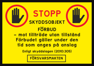 Förbud mot tillträde utan tillstånd.
Förbudet gäller under den tid
som anges på anslag.