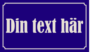 450x250mm.Välj text, typsnitt och färgsättning själv!