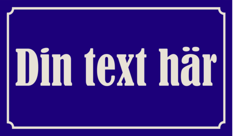 450x250mm.Välj text, typsnitt och färgsättning själv!