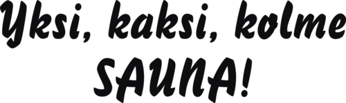 Yksi, kaksi, kolme SAUNA!