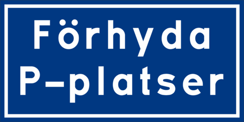 Parkeringsskylt - Förhyda P-platser
400mm x 200mm
