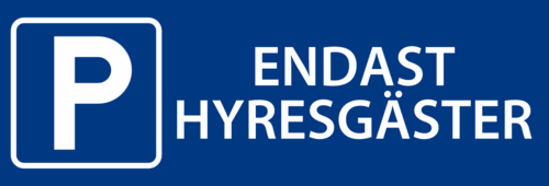 Parkeringsskylt  ENDAST HYRESGÄSTER 295mm x 100mm