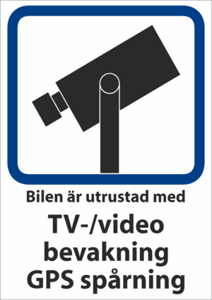 Kameraövervakning Bilen är utrustad med TV-/video bevakning