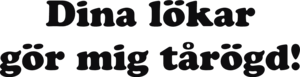 Dina lökar gör mig tårögd