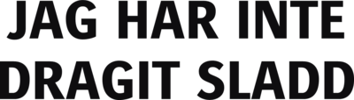 Jag har inte dragit sladd